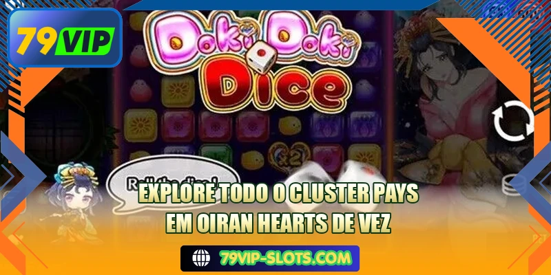 Explore todo o cluster pays em Oiran Hearts de vez