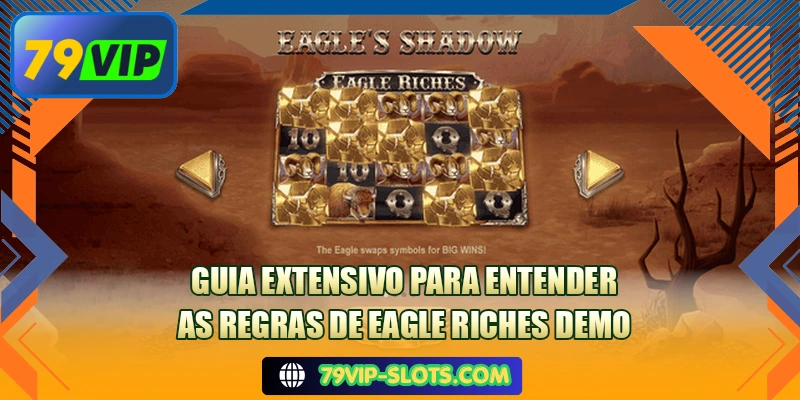Guia extensivo para entender as regras de Eagle Riches Demo